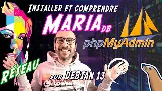 Miniature : [11] Installer et comprendre Mariadb et PhpMyAdmin sur une VM Debian 13