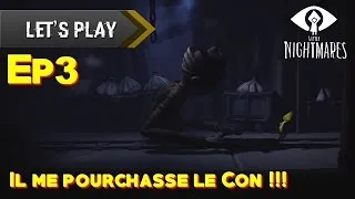Miniature : IL ME POURCHASSE LE CON - Little Nightmares #EP3