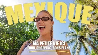 Miniature : MES PREMIERS JOURS AU MEXIQUE (food, shopping, bons plans) | Julie Tagliavacca