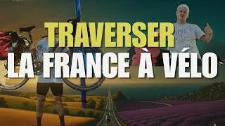 Miniature : TRAVERSER LA FRANCE À VÉLO - Documentaire JULIOS