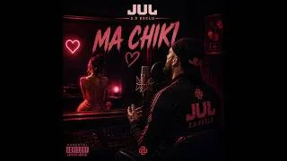 Miniature : JUL // MA CHIKI// [EXCLU]