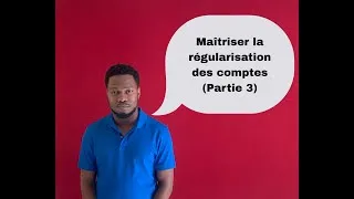 Miniature : Régularisation des comptes : Produits reçus d’avance et produits à recevoir  3/3 - Partie 3