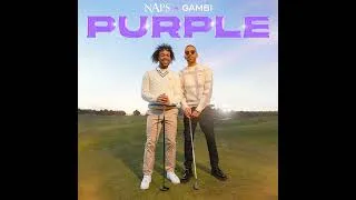 Miniature : Naps - Purple (Feat. Gambi)