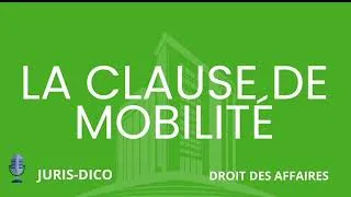 Miniature : La clause de mobilité en droit du travail [Droit des affaires]