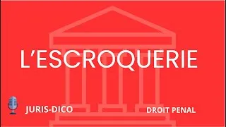 Miniature : L'escroquerie [Droit Pénal]