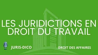 Miniature : Les juridictions en droit du travail [Droit des affaires]