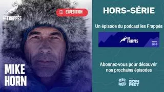 Miniature : Sortir de sa zone de confort pour se sentir vivant – MIKE HORN (Hors-Série x Les Frappés)