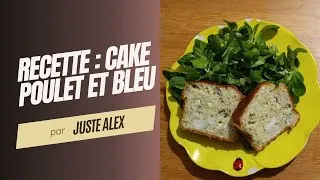 Miniature : RECETTE Cake Poulet et Bleu | Juste Alex