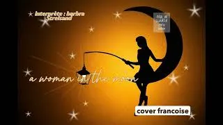 Miniature : a woman in the moon- chanson interprétée par Barbra Streisand