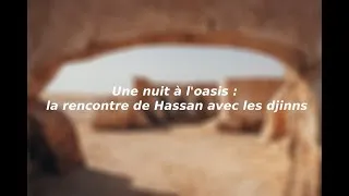 Miniature : Une nuit à l'oasis : la rencontre de Hassan avec les djinns