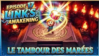 Miniature : Zelda Link's Awakening épisode 17 LE 8ÈME INSTRUMENT REPRIS AU ROC DE LA TORTUE ! 🥁