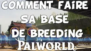 Miniature : Comment faire sa base de breeding ou sa 3eme base dans PalWorld FR