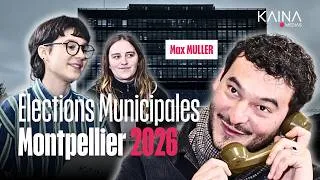 Miniature : MUNICIPALES MONTPELLIER 2026 I Max MULLER