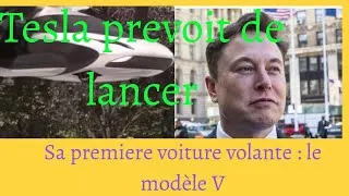 Miniature : Tesla prévoit de lancer sa première voiture volante : le modèle V