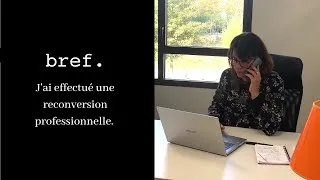 Miniature : Bref. Fanny a effectué une reconversion professionnelle.
