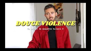 Miniature : 5. DOUCE VIOLENCE | Kaleeis