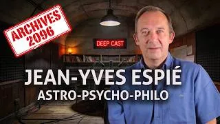 Miniature : DEEPCAST — Archives 2096 Jean-Yves Espié / Astro, psycho Philo