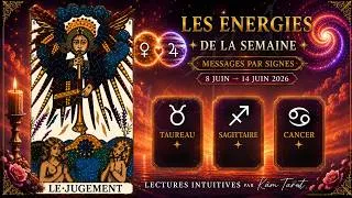 Miniature : LES ÉNERGIES DE LA SEMAINE ✧ TOUS LES SIGNES | 8–14 JUIN 2026 ⭐ LE JUGEMENT : UN APPEL AU RENOUVEAU