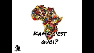 Miniature : KAMA C'EST QUOI ?