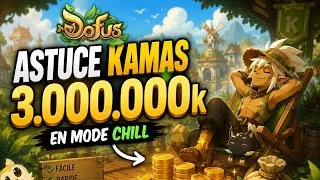 Miniature : 3.000.000k EN MODE CHILL l ASTUCE KAMAS DOFUS 3