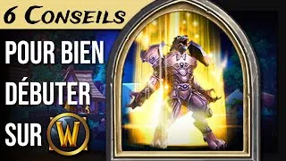 Miniature : 💡 𝟲 𝗖𝗢𝗡𝗦𝗘𝗜𝗟𝗦 pour 𝗕𝗜𝗘𝗡 𝗗𝗘́𝗕𝗨𝗧𝗘𝗥 sur World of Warcraft ! │ Tuto WoW