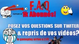 Miniature : Posez vos question pour la F.A.Q (1k) & reprise de vos vidéos?