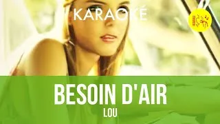 Miniature : Ⓚ Besoin d'air, Lou [Karaoké]