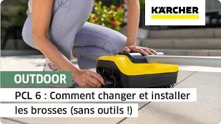 Miniature : 🔄 Tuto PCL 6 : Comment changer et installer les brosses (Sans outils !) | Kärcher