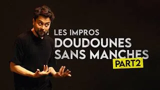 Miniature : Karim Duval - Les impros Doudounes sans manches (partie 2)