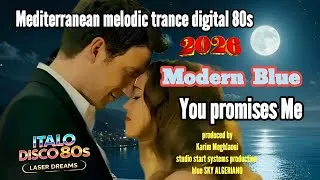 Miniature : MODERN BLUE  - You Promises Me - Mediterranean melodic trance digital 80s / ITALODISCO 