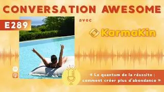 Miniature : 289 - Le quantum de la réussite : comment créer plus d'abondance