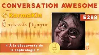 Miniature : 288 - À la découverte de la sophrologie (avec Raphaëlle Nguyen)