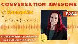 Miniature : 284 - L'alimentation fonctionnelle au service de ton transit (avec Valérie Dussault)