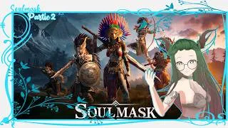 Miniature : Let's play ~ Soulmask partie 2