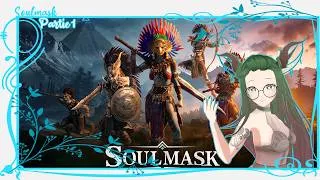 Miniature : Let's play ~ Soulmask partie 1