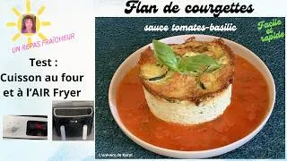 Miniature : FLAN DE COURGETTES SAUCE TOMATES -BASILIC