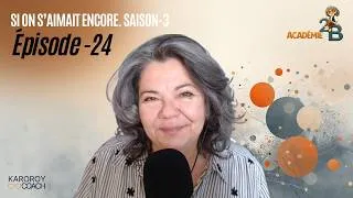 Miniature : Si on s'aimait encore. S3. Épisode 24. Thérapie et coaching relationnel