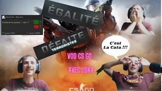 Miniature : Oui bah on peut pas tout faire M**D* / VOD / Counter-Strike GO ( feat Uska )