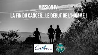 Miniature : MISSION IV : LA FIN DU CANCER...LE DEBUT DE L'HOMME