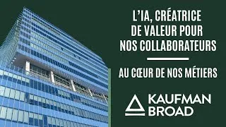 Miniature : Les coulisses de l’Intelligence Artificielle chez Kaufman & Broad