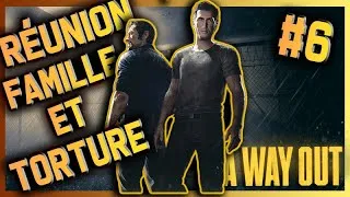 Miniature : A WAY OUT / ÉPISODE 06 : RÉUNION DE FAMILLE ET TORTURE !!!! (feat Don Bunzel)