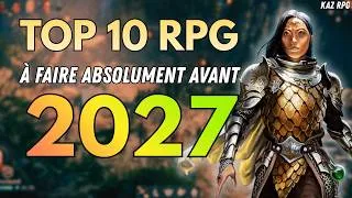 Miniature : Top 10 RPG à terminer ABSOLUMENT avant 2027 🎮⚔️