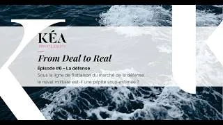 Miniature : Kéa Private Equity - From Deal to Real Episode #6 : la défense