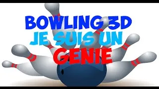 Miniature : BOWLING 3D J'ai un talent caché [FR]