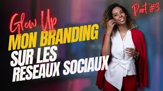 Miniature : GLOW UP ✨ Comment réussir son personal branding comme un pro ?