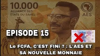 Miniature : Le FCFA, C’EST FINI ? : L’AES ET SA NOUVELLE MONNAIE