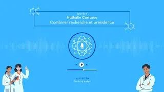Miniature : S1E5 - Combiner recherche et présidence d'une grande école - Nathalie Carrasco