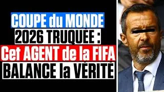 Miniature : COUPE du MONDE TRUQUÉE : Cet AGENT de la FIFA BALANCE la VÉRITÉ BRUTALE