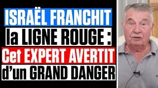 Miniature : ISRAËL FRANCHIT la LIGNE ROUGE : Cet EXPERT AVERTIT d'un GRAND DANGER