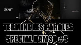 Miniature : Termine les paroles - Spécial Damso #3 - 20 Extraits